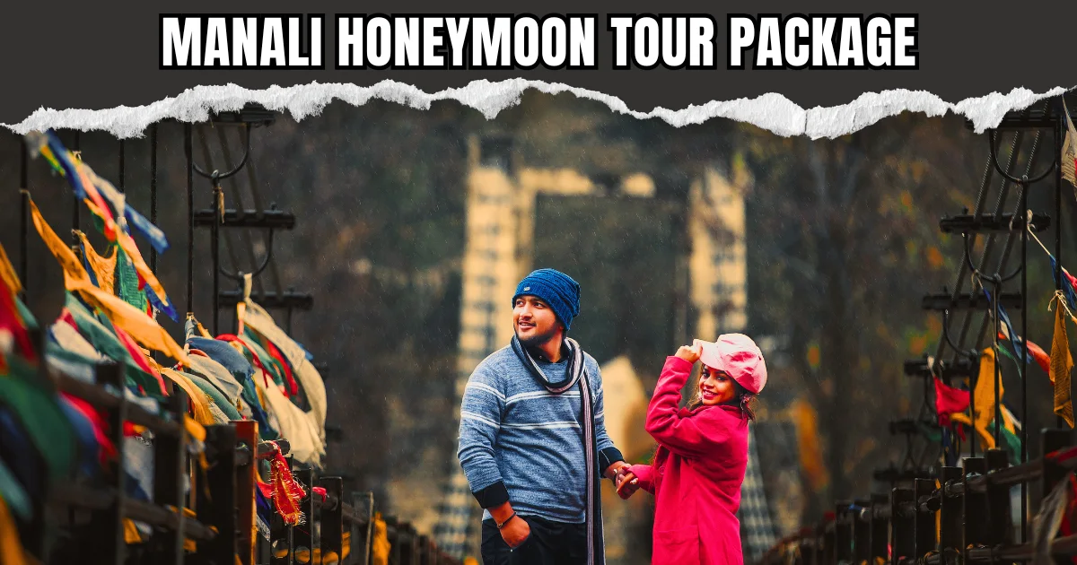 Manali Honeymoon Tour Package