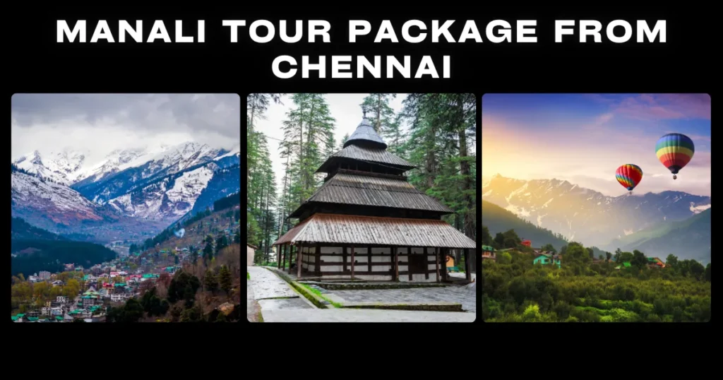 Manali Tour Package from Chennai