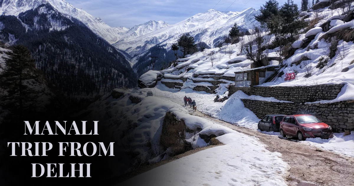 Manali Trip from Delhi