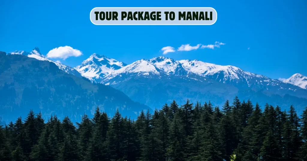 Tour Package to Manali