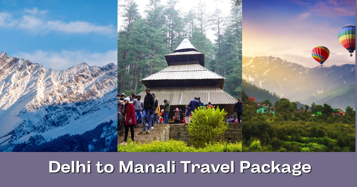 Delhi to Manali Travel Package