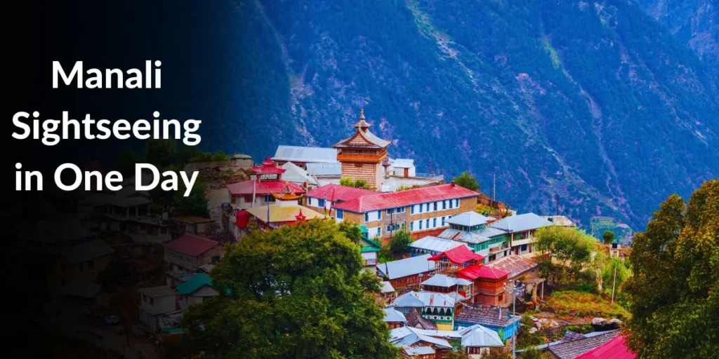 Manali Sightseeing in One Day