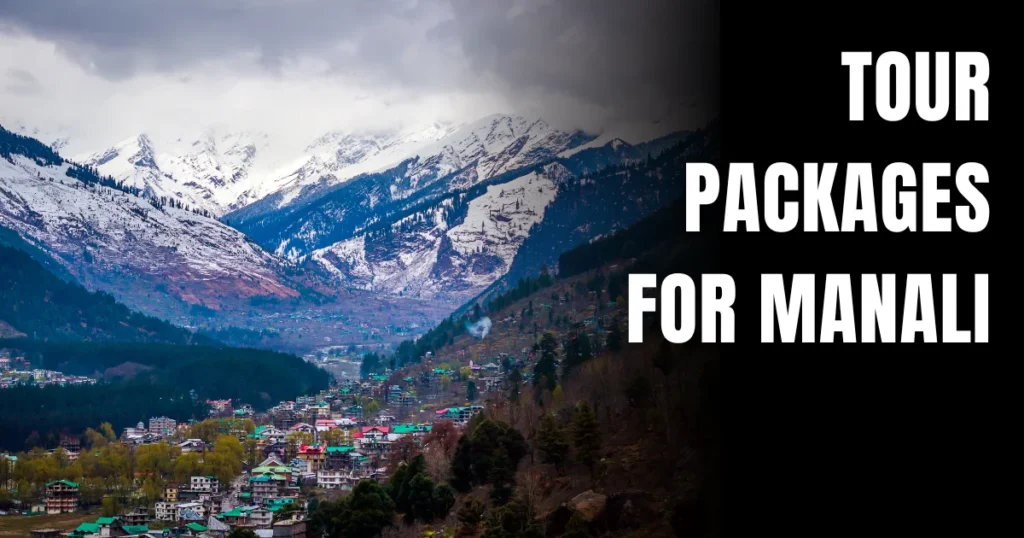 Tour Packages for Manali